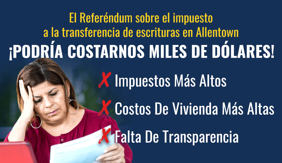 El Referéndum sobre el impuesto a la transferencia de escrituras en Allentown